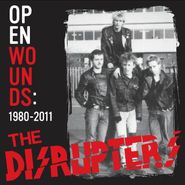 The Disrupters, Open Wounds: 1980-2011 (LP)
