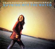 Grace Potter & The Nocturnals, Nothing But The Water (CD)