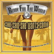 Ready For the World, She Said She Wants Some (CD)