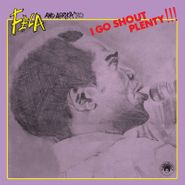 Fela Anikulapo Kuti & Afrika 70, I Go Shout Plenty [Record Store Day] (10")