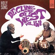 Holy Sons, Decline Of The West Vol. I and II (LP)
