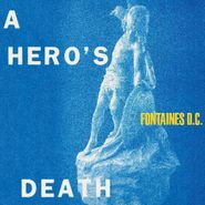 Fontaines D.C., A Hero's Death [Clear Vinyl] (LP)