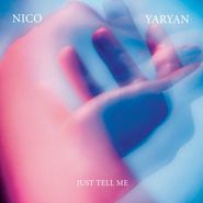 Nico Yaryan, Just Tell Me (7")