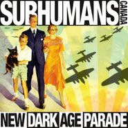 The Subhumans, New Dark Age Parade (CD)