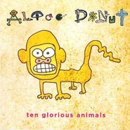 Alice Donut, Ten Glorious Animals (LP)