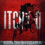 Itchy-O, Burn The Navigator (CD)