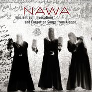 Nawa, Sacred Voices Of Syra Vol.1: Ancient Sufi Invocations And Forgotten Songs From Aleppo [Record Store Day] (LP)