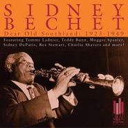 Sidney Bechet, Dear Old Southlands: 1923-1949 (CD)
