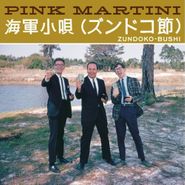 Pink Martini, Zundoko-Bushi (7")