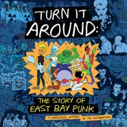 Various Artists, Turn It Around: The Story Of East Bay Punk (LP)