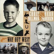 Chris Hillman, Way Out West (CD)