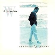 Chris Walker, Sincerely Yours (CD)