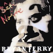Bryan Ferry, Bete Noire (CD)