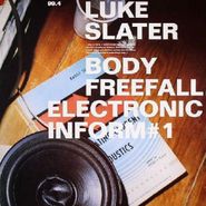 Luke Slater, Body Freefall Electronic Inform 1 (12")