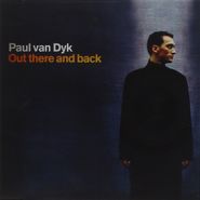 Paul van Dyk, Out There & Back (CD)