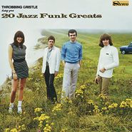 Throbbing Gristle, 20 Jazz Funk Greats (CD)