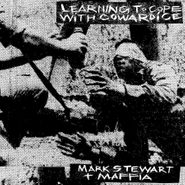 Mark Stewart + Maffia, Learning To Cope With Cowardice (LP)