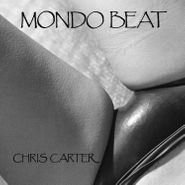 Chris Carter, Mondo Beat (LP)