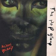 The Pop Group, Alien Blood (LP)