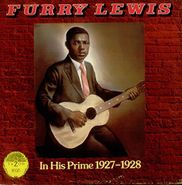 Furry Lewis, In His Prime 1927-1928 (LP)