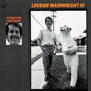 Loudon Wainwright III, Attempted Mustache [180 Gram Vinyl] (LP)