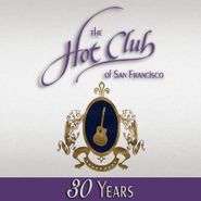 The Hot Club Of San Francisco, 30 Years (CD)