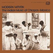 Various Artists, Modern Mayan -The Indian Music Of Chiapas Mexico (LP)