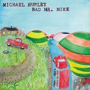 Michael Hurley, Bad Mr. Mike (LP)