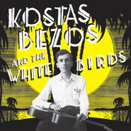 Kostas Bezos & The White Birds, Kostas Bezos & The White Birds (LP)