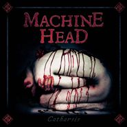 Machine Head, Catharsis (CD)