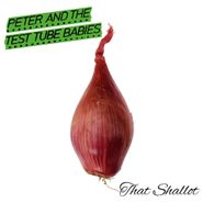 Peter And The Test Tube Babies, That Shallot (CD)