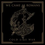 We Came As Romans, Cold Like War (LP)