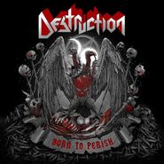 Destruction, Born To Perish (CD)