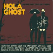 Hola Ghost, The Man They Couldn't Hang (CD)