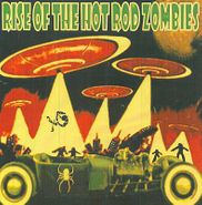 Various Artists, Rise Of The Hot Rod Zombies (CD)