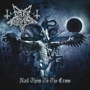 Dark Funeral, Nail Them To The Cross (7")