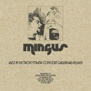 Charles Mingus, Jazz In Detroit / Strata Concert Gallery / 46 Selden (LP)