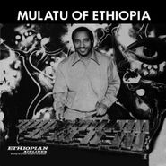 Mulatu Astatke, Mulatu Of Ethiopia [Deluxe Edition] (LP)