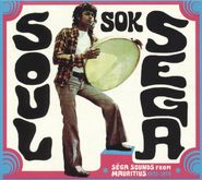 Various Artists, Soul Sok Sega: Séga Sounds From Mauritius 1973-1979 (CD)