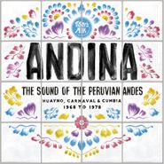 Various Artists, Andina: The Sound Of The Peruvian Andes - Huayno, Carnaval & Cumbia 1968-1978 (CD)
