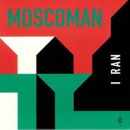 Moscoman, I Ran (12")