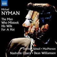 Michael Nyman, Nyman: The Man Who Mistook His Wife For A Hat (CD)