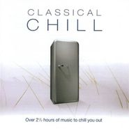 Various Artists, Classical Chill (CD)
