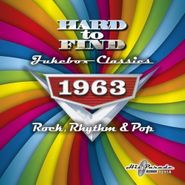 Various Artists, Hard To Find Jukebox Classics 1963 (CD)