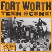 Various Artists, Fort Worth Teen Scene! Volume Two (LP)