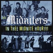 Thee Midniters, In Thee Midnite Hour!!!! (LP)