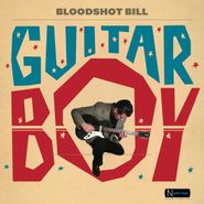 Bloodshot Bill, Guitar Boy (LP)