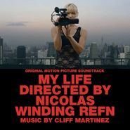 Cliff Martinez, My Life Directed By Nicolas Winding Refn [OST] (CD)