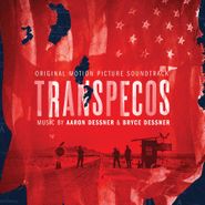 Aaron Dessner, Transpecos [OST] (CD)