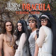 Jesus & The Brides Of Dracula, Turning Teeth / To Sir With Love (7")